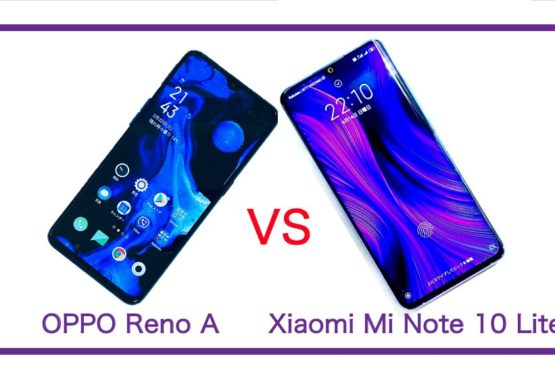 【徹底実機比較】Xiaomi Mi Note 10 Lite　VS　OPPO Reno A